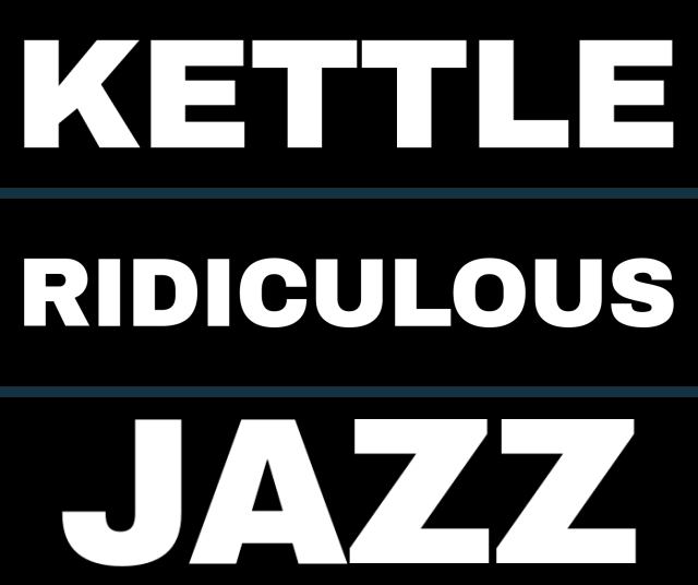 Three screens from the big type experiment, white words on black filling the screen: KETTLE, RIDICULOUS and JAZZ